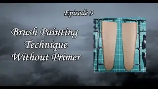 Episode 9 -  Brush Painting Technique Without Primer - Scale Modelling Tutorials