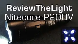 ReviewTheLight:  Nitecore P20UV (800 White Lumens + 365nm UltraViolet!)