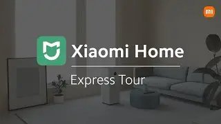 Xiaomi Home App Tour