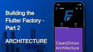 Let's Build a Flutter App! 02 -  Choosing the right Architecture