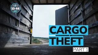 Cargo theft is skyrocketing. Why is theft on the rise and what strategies are thieves using?