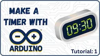 How to Make a Timer with Arduino | Tutorial 1: Toggle Switches