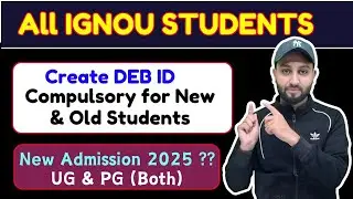 All IGNOU Students - Create DEB ID & New Admission Jan 2025 - Re Registration also start