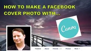 How To Make a Facebook Cover Photo With Canva