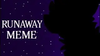 RUNAWAY MEME ORIGINAL (Flipaclip)