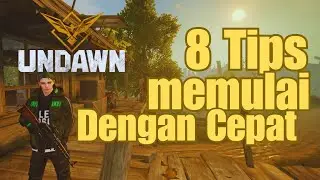 8 Tips dan Trick Untuk Pemula - Undawn (Ultimate Beginner Guide)