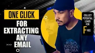 Extract any Email from Everywhere for Free of Cost ( Unlimited + 100% free)