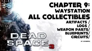 Dead Space 3 - Chapter 9 - All Collectibles Video Guide