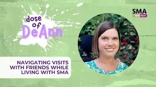 Navigating Visits With Friends While Living With SMA
