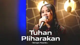 Tuhan Pliharakan - Bahagia Pasaribu [Lagu Kristen]