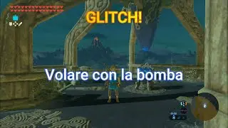 Volare con la bomba in mano glitch Zelda Breath of the Wild