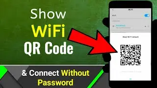 Show WiFi QR Code | How to show WiFi QR Code on Any Android Mobile Phone