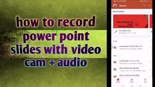 how to record power point slides with video cam + audio on andriod.