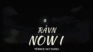 [Türkçe Alt Yazılı] RAVN - 혼자 텅 (Now I)