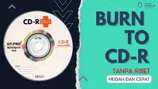 Cara Melakukan Burning File file ke CD/DVD Menggunakan laptop Terbaru All Windows