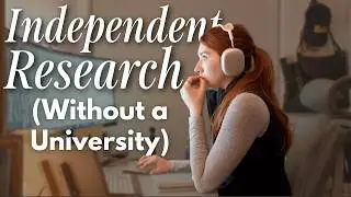 How to Become an Independent Scholar & Researcher
