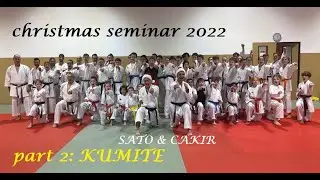 pt. 2 KUMITE with KOEKSAL CAKIR - karate christmas seminar 2022 - kata & kumite - SATO & CAKIR