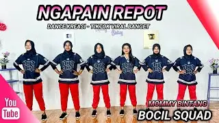 NGAPAIN REPOT | DANCE KREASI - TIKTOK VIRAL | BOCIL SQUAD | MOMMY BINTANG