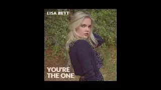 Lisa Bett - You're the One