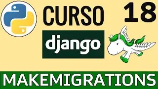 Migración de Modelo hacia Base de Datos | Comandos sqlmigrate y makemigrations | Curso Django 🦄 # 18