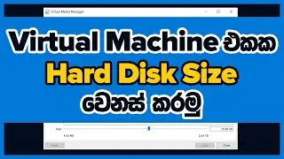 enlarge virtual machine harddisk size in virtual box sinhala