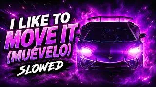 ◉ TECHNO | I LIKE TO MOVE IT (MUÉVELO) [Slowed] - SONNY WERN, STILL LOUD & DADDY YANKEE
