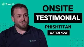 OnSite MSP Reviews PhishTitan | Partner Testimonial