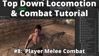 Infinity Series | Top Down Locomotion & Combat #8: Player Melee Combat
