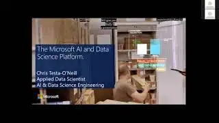 Introduction to the Microsoft AI and Data Science Platform by Chris Testa-O Neill (Recorded Webinar)