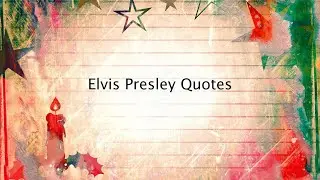 Elvis Presley Quotes