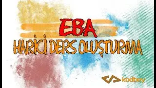 EBA Harici Ders Oluşturma