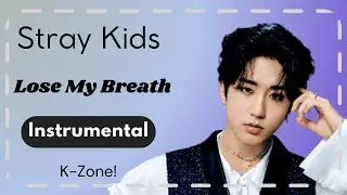 Stray Kids - Lose My Breath (ft. Charlie Puth) | Instrumental