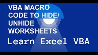 VBA Macro Code to Hide Unhide Excel Worksheet
