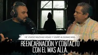 Reencarnación y contacto con el mas allá.