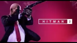 Reviews in Under 5 minutes: Hitman 2 (2018)