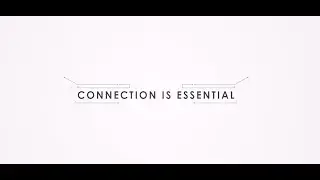 Connection is essential