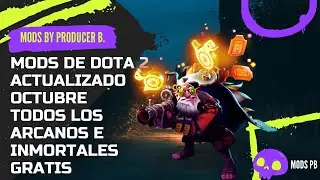 MODS DE DOTA 2 ACTUALIZADAO OCTUBRE 2021
