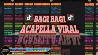 [ FL STUDIO MOBILE ] BAGI BAGI ACAPELLA VIRAL TIKTOK // JERNIH LAGI