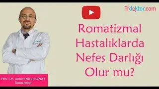 Romatizmal Hastalıklarda Nefes Darlığı Olur mu? - Trdoktor.Com