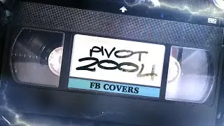 FB COVERS - Pivot 2004 (HQ Mix)
