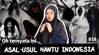ASAL USUL HANTU DI INDONESIA | DARI POCONG, KUNTILANAK HINGGA SUSTER NGESOT | CERITA DAN KISAH HOROR