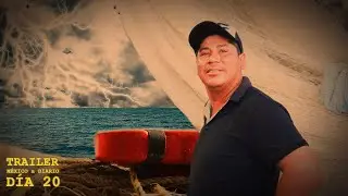 PESCADOR de ALTAMAR | MÉXICO A DIARIO TRAILER DÍA 20