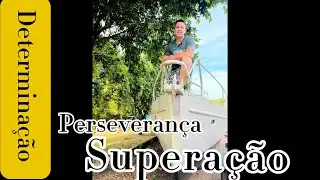 Determinação e perseverança!