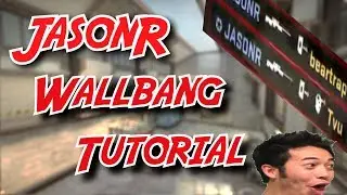 JASONR - INSANE Wallbang Guide