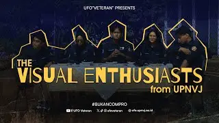 UFO Veteran: THE VISUAL ENTHUSIASTS FROM UPNVJ #BukanCompro
