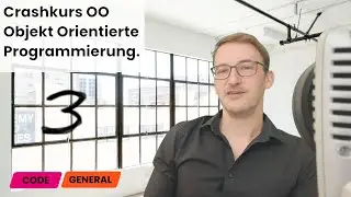 Teil 3 - Objekt Orientierte Programmierung - Crashkurs