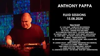 ANTHONY PAPPA (Australia) @ Fluid Sessions 15.08.2024