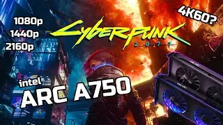 Intel Arc A750 8GB - Cyberpunk 2077 | 1080p, 1440p, 4K | RT, FSR 2.1 | Comparison