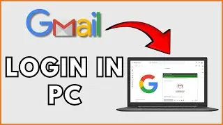 How to Login Gmail on PC 2025?