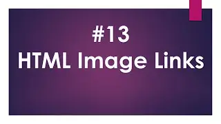 Lecture nom 13:HTML Image Links